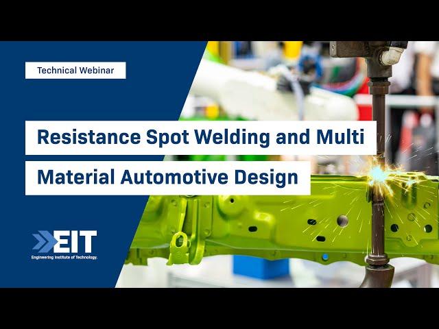 Resistance Spot Welding and Multi Material Automotive Design