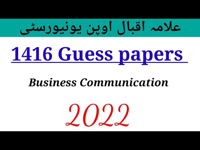 1416 Business Communication  Guess paper for Autumn 2021 ||1416  Guess 2022 @aiouacademy