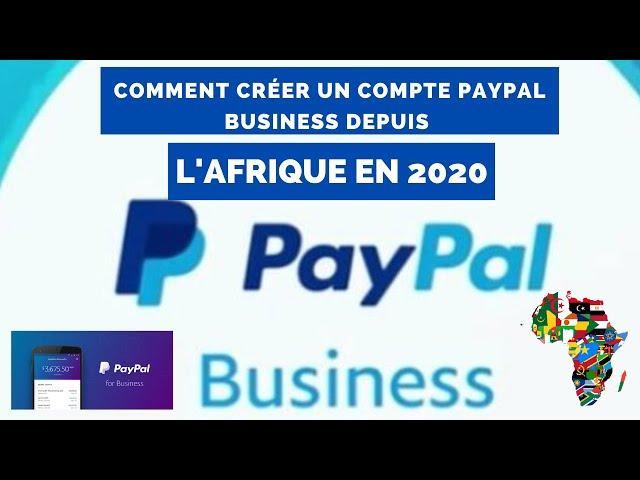 Tutoriel : Comment créer un compte PayPal business depuis l'Afrique sans carte ni compte bancaire