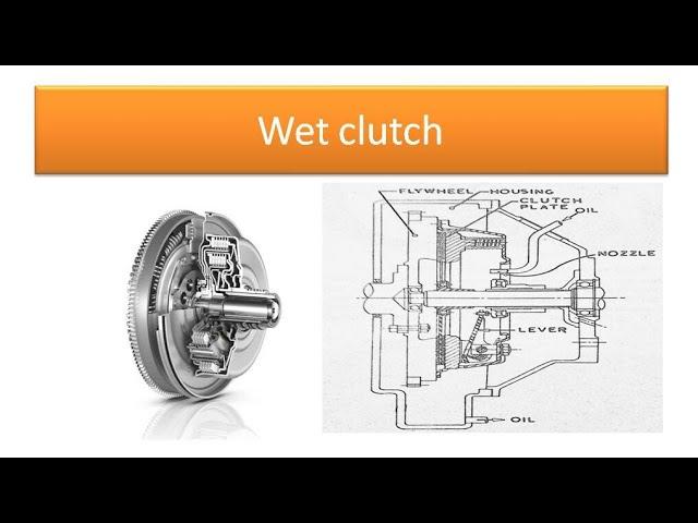 Wet clutch. Different types of wet clutches. Difference between dry and wet clutch