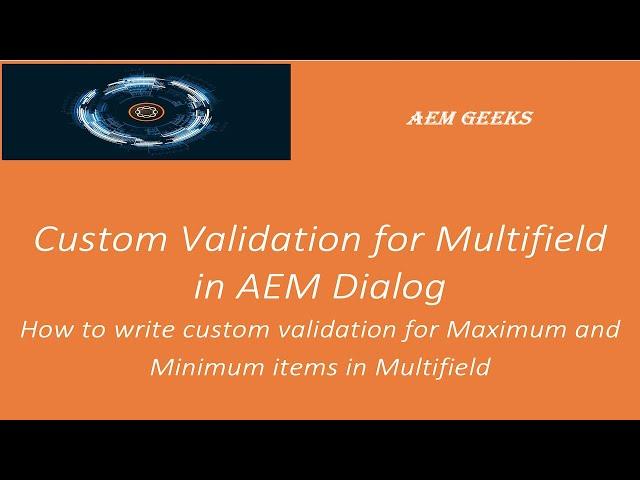 AEM Tutorial #16 | Multifield Validation| Multifield Maximum and Minimum items validation in AEM