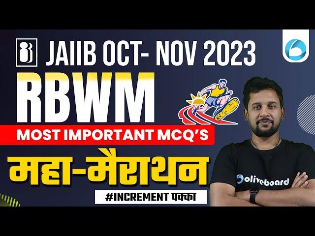 JAIIB Exam October -Nov 2023 | JAIIB RBWM Marathon | Most Important MCQs of RBWM For JAIIB Oct 2023