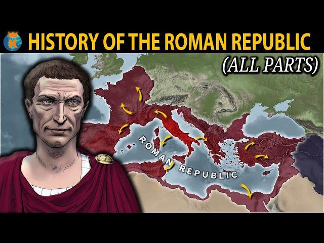 The History of the Roman Republic (All Parts) - 753 BC - 27 BC