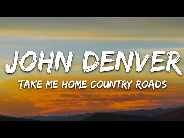 John Denver - Take Me Home, Country Roads (Lyrics)