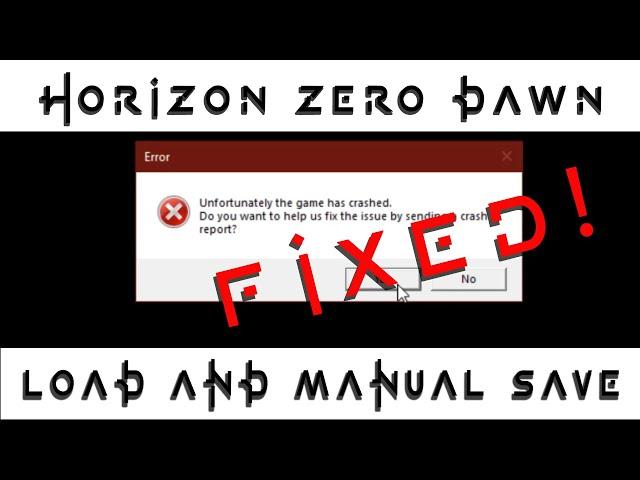 Horizon Zero Dawn - Load and Manual Save GAME CRASH | FIXED!