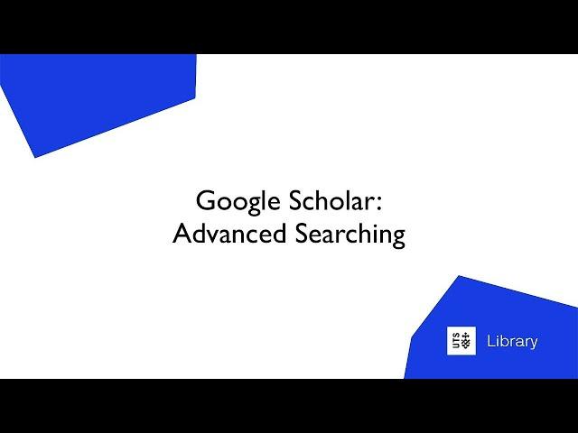 Google Scholar: Advanced Searching