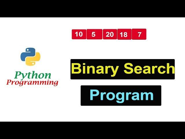 Python Tutorials - Binary Search Program