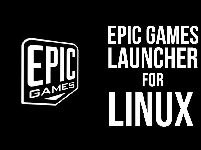 How to Install Epic Game Launcher on Linux