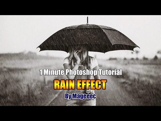 Rain Effect 1 Minute Photoshop Tutorial