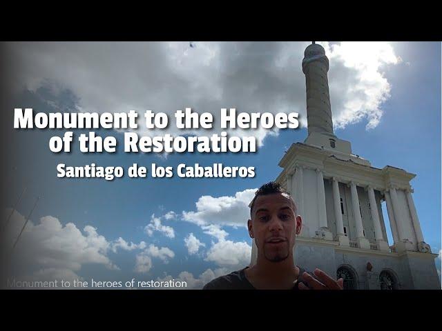 Monument to the Heroes of the Restoration - Santiago, Dominican Republic