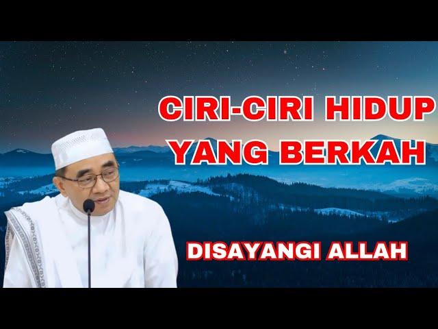 Ciri-ciri hidup yang berkah || kh muhammad bakhiet