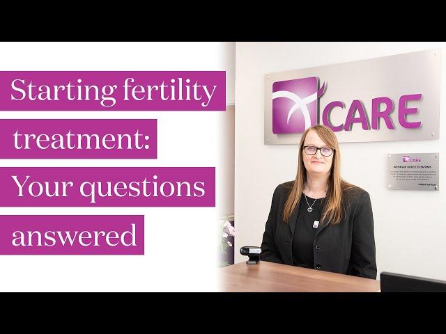 Starting fertility treatment - Your questions answered | Live Q&A | Care Fertility