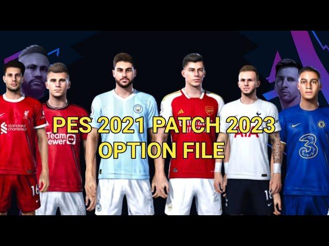 PES 2021 PATCH 2023 OPTION FILE 2023-2024 SP21 4.5 Easy Install