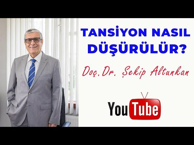 Tansiyon Nasıl Düşürülür? / Doç. Dr. Şekip Altunkan / 22.Bölüm / 4K