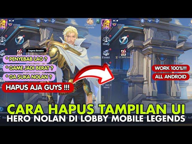 CARA HAPUS TAMPILAN UI NOLAN DI LOBBY MOBILE LEGENDSCARA MERUBAH TAMPILAN UI MOBILE LEGENDS TERBARU