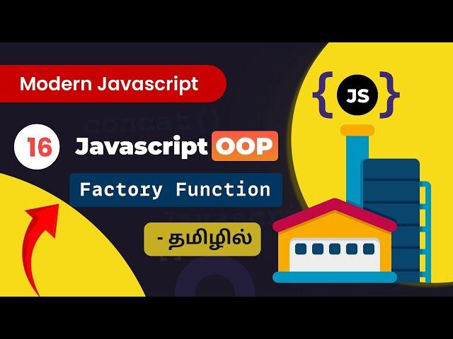 #16 - Javascript Factory Function - (தமிழில்) |  Modern JavaScript in Tamil