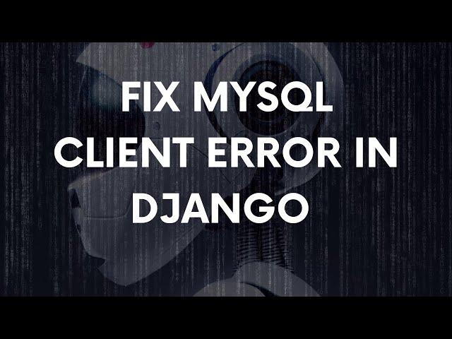 Python|Django : Error loading MySQLdb Module | "How To Connect MySQL Database With Django Project"