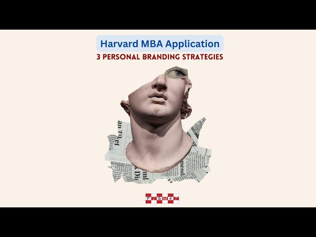 3 Branding Strategies for Harvard MBA Application