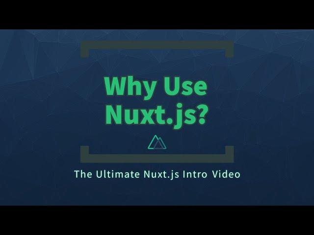 Why use Nuxt.js? | 7 Problems you can avoid by using Nuxt.js for your next Vue app