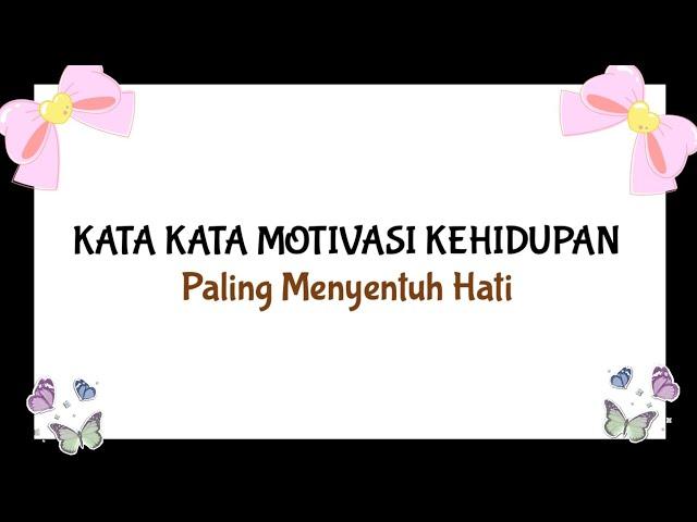 KATA KATA MOTIVASI KEHIDUPAN || KATA KATA MOTIVASI