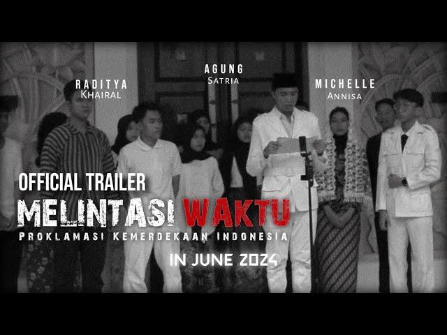 [Official Trailer] MELINTASI WAKTU : Proklamasi Kemerdekaan Indonesia (2024)