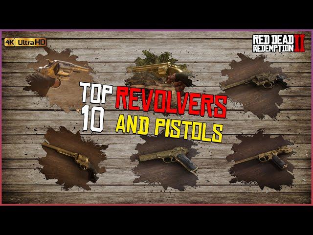 Top 10 Weapons (Revolver's & Pistols) In Red Dead Redemption 2 | RDR2