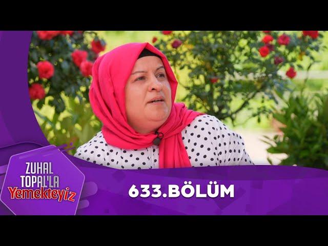 Zuhal Topal'la Yemekteyiz 633. Bölüm @Yemekteyiz