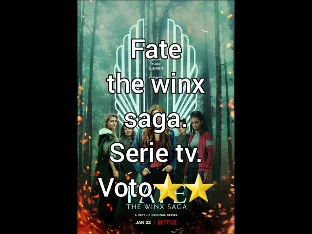 Fate the winx saga. Serie tv. Voto ⭐⭐.