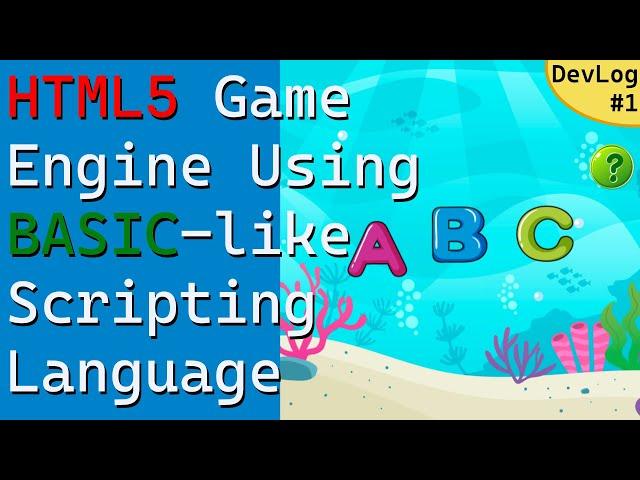 HTML5 Game Engine Using BASIC-like Scripting Language | DevLog 1