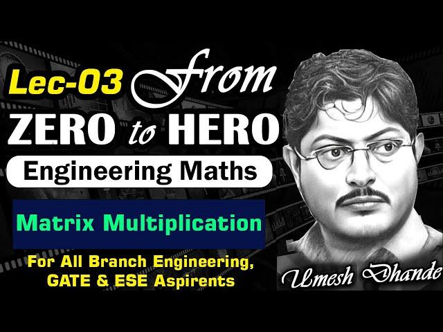 L03 Engineering Mathematics | Matrix multiplication | UD Sir #gateacademy #gate2025 #esepreparation