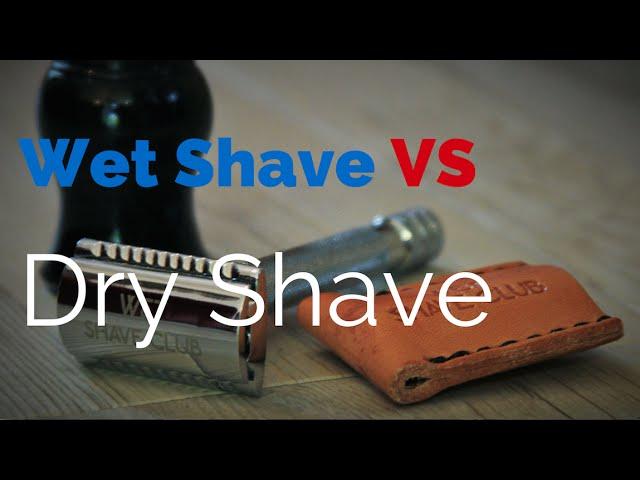 Wet Shaving vs Dry Shaving (Ft The Wet Shave Club)