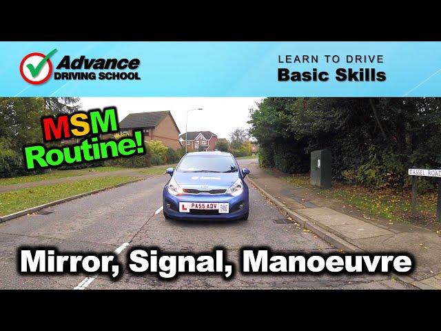 Mirror, Signal, Manoeuvre (MSM) Routine  |  Learn to drive: Basic skills