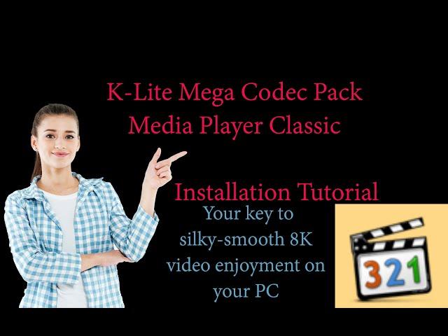 K-Lite Mega Codec Pack | Media Player Classic | Installation Tutorial