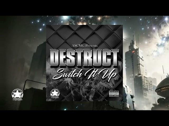 Destruct- Switch It Up (official  audio)