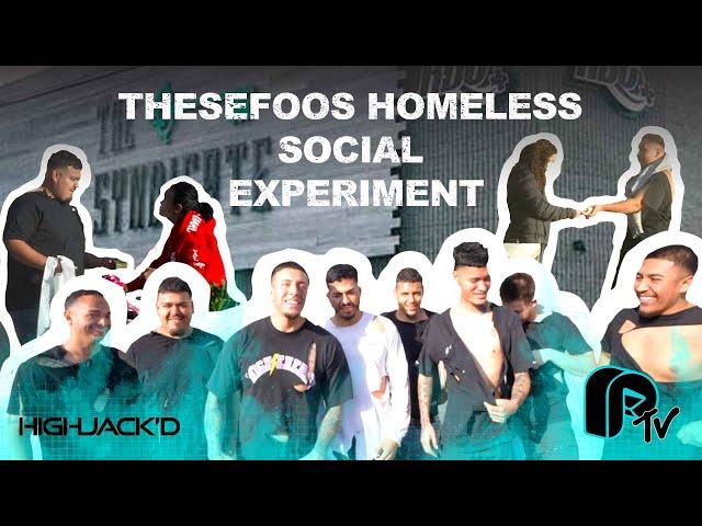 HOMELESS SOCIAL EXPERIMENT - HIGHJACK'D w/ @thesefooos