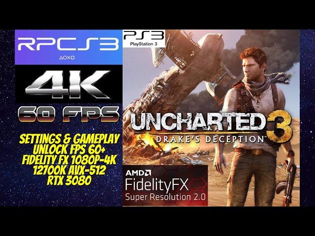 Uncharted 3: Drake's Deception RPCS3 FidelityFX 4K 60FPS Gameplay & Settings 12700K AVX-512 RTX 3080