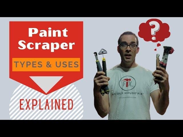 Paint Scraper Types and Uses - Explained