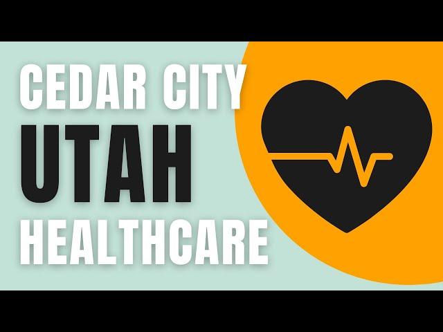 Healthcare in Cedar City, UT | What to Expect