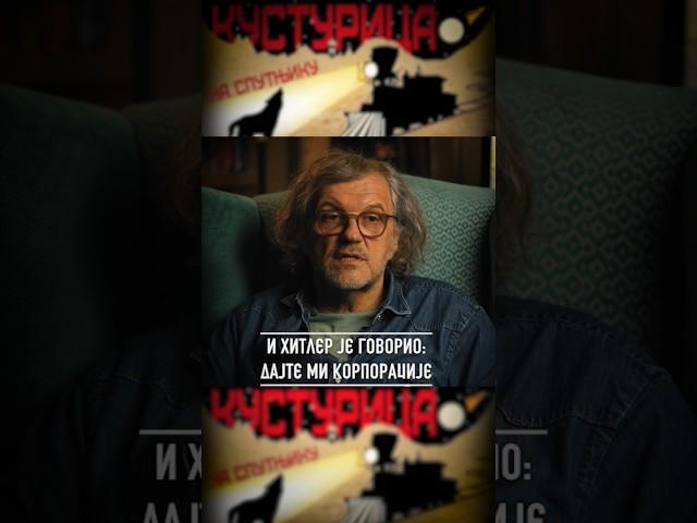 Emir Kusturica: I Hitler je govorio – dajte mi korporacije #kusturica #emirkusturica #mojživot