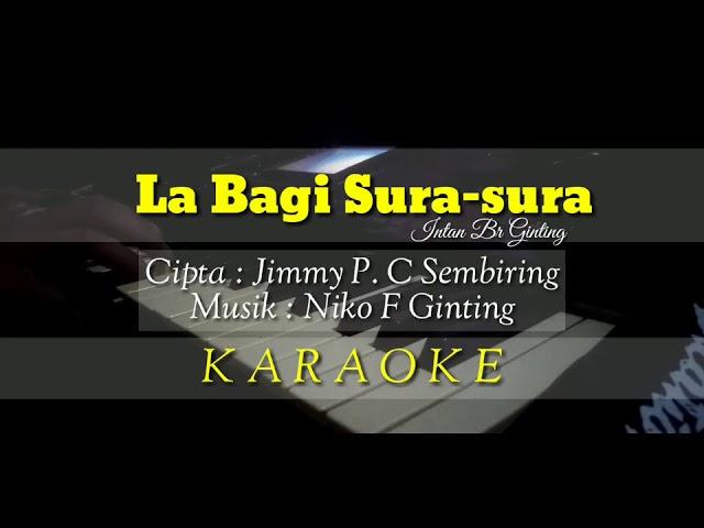 Lagu Karo La Bagi Sura-sura ll Intan Br Ginting ll Karaoke