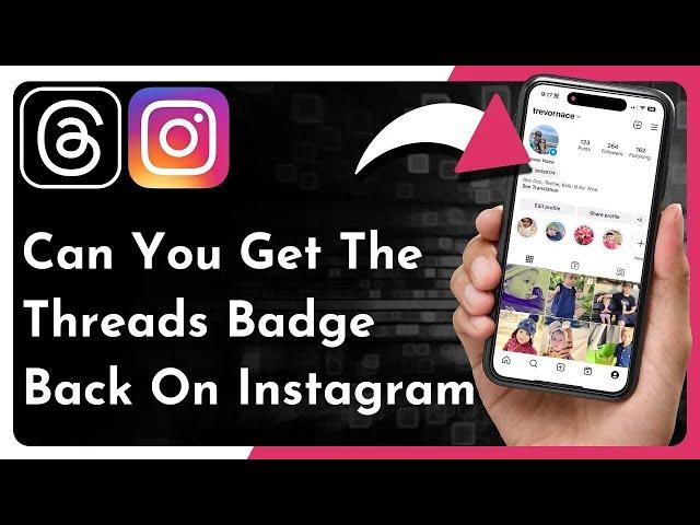 Can You Get The Threads Badge Back On Instagram