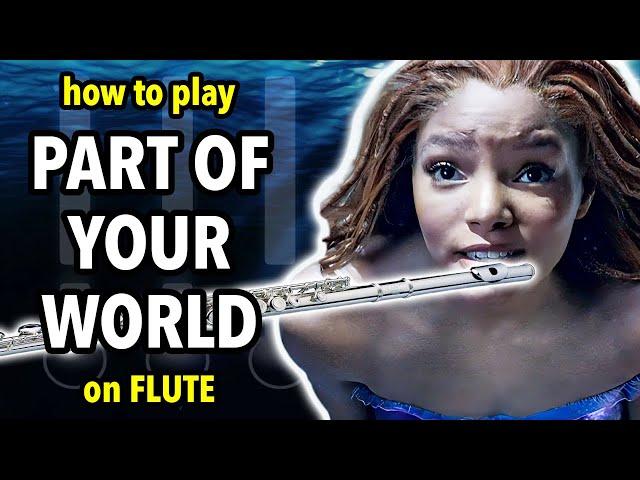 How to play Part of Your World on Flute | Flutorials