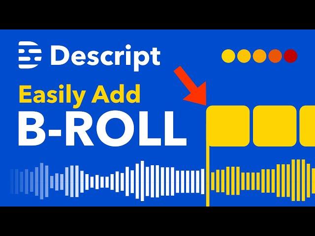 How to Add B-ROLL to Your Video in Descript the Easy Way