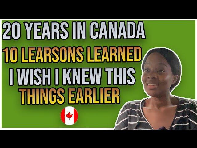 10 Life Changing Lessons Learned Living In Canada  || 20 Years In Canada 