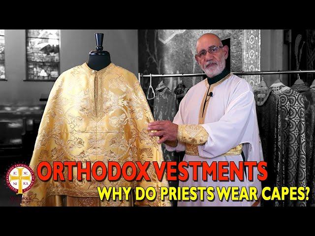 Why Do Priests Wear Capes? Orthodox Vestments: The Phelonion | Greek Orthodoxy 101