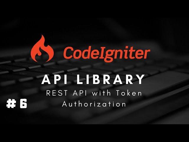 #6 CodeIgniter 3.x Restful #API Library - REST API with Token Authorization