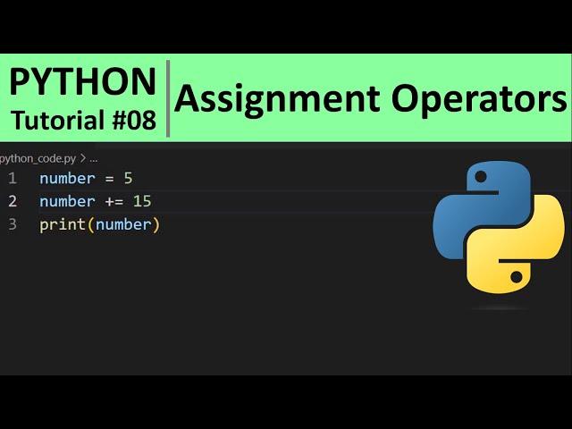 Python Tutorial #8 - Assignment Operators in Python Programming