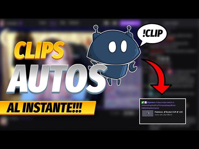 Como Hacer CLIPS al INSTANTE en TWITCH | Comando Nightbot