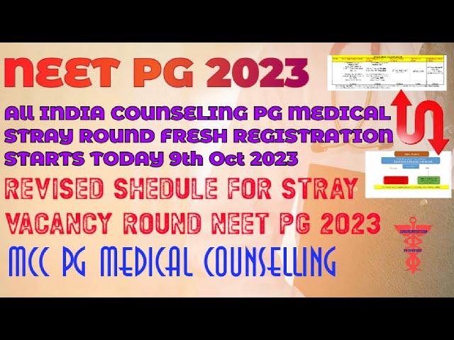 NEET PG 2023|STRAY VACANCY ROUND START 09.10.2023|REVISED SHEDULE FOR REGISTRATION@NEXTPG2024MCQONLY