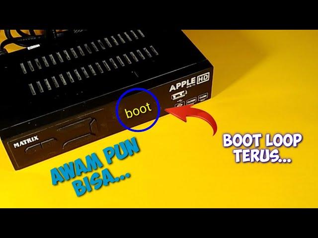 cara simpel perbaiki set top box matrix Apple boot loop|booting|boot